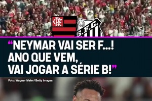 弗拉门戈球迷嘲讽内马尔：26年去踢巴西乙级联赛吧！